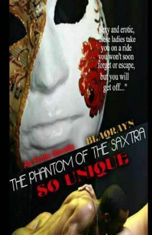 The Phantom of the Saxtra de So Unique