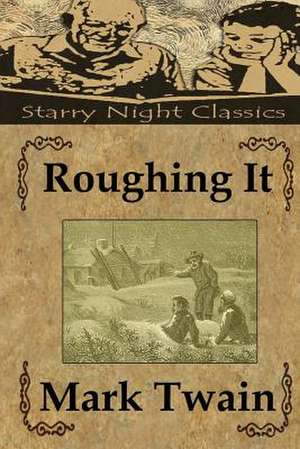 Roughing It de Mark Twain