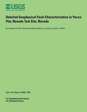 Detailed Geophysical Fault Characterization in Yucca Flat, Nevada Test Site, Nevada de U. S. Department of the Interior