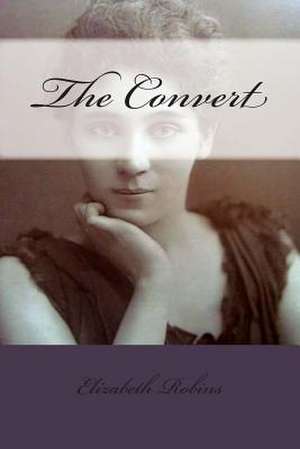 The Convert de Elizabeth Robins