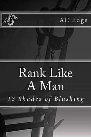 Rank Like a Man de A. C. Edge