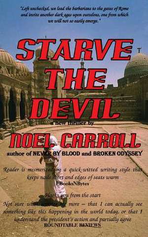 Starve the Devil de MR Noel Carroll