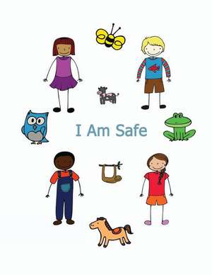 I Am Safe de Kimberly Rae