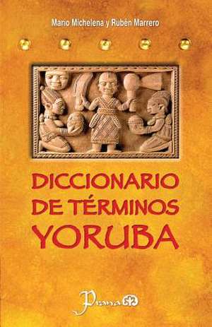 Diccionario de Terminos Yoruba de Mario Michelena