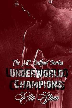 Underworld Champions de Ella Stone