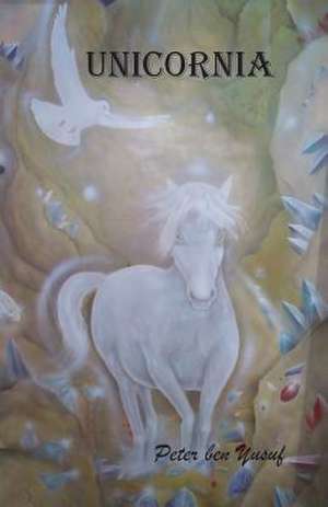 Unicornia de Peter Ben Yusuf