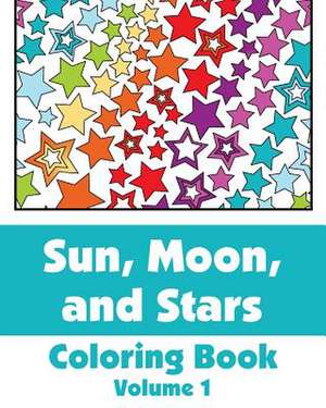 Sun, Moon, and Stars Coloring Book (Volume 1) de Various