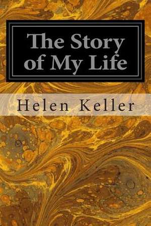 The Story of My Life de Helen Keller