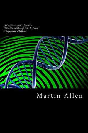 The Prosecutor's Fallacy de MR Martin Allen LL B. L.