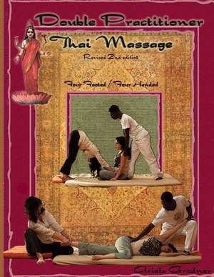 Double Practitioner Thai Massage- 2nd Edition de Ariela Grodner Lmt