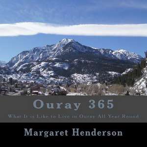 Ouray 365 de Margaret Henderson