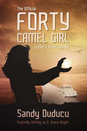 The Official Forty Camel Girl de Sandy Duducu