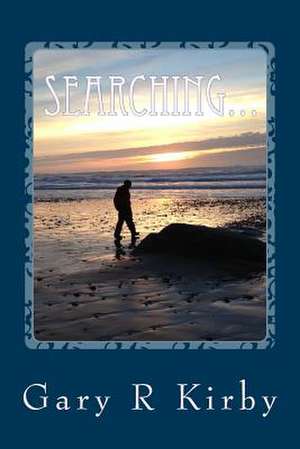 Searching... de Gary R. Kirby