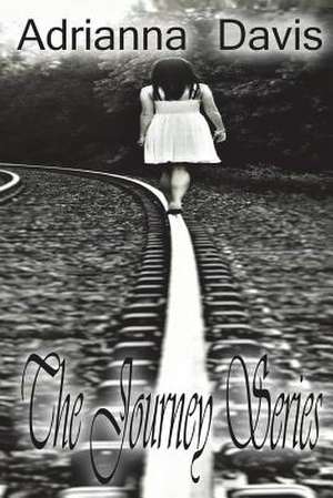 The Journey Series de Adrianna Davis