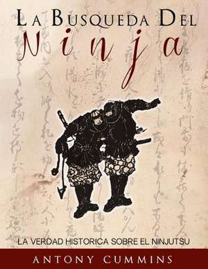 La Busqueda del Ninja de Antony Cummins