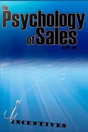 The Psychology of Sales de Harry Jay