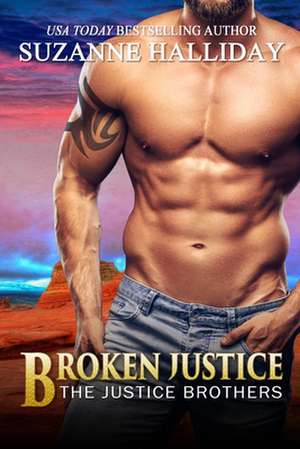 Broken Justice de Suzanne Halliday