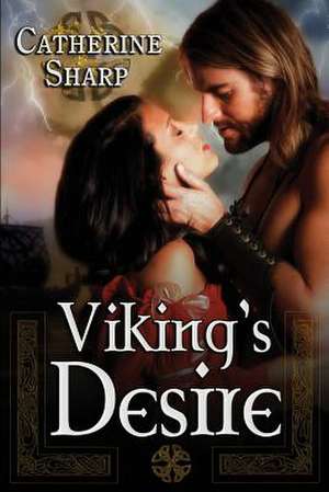 Viking's Desire de Catherine Sharp