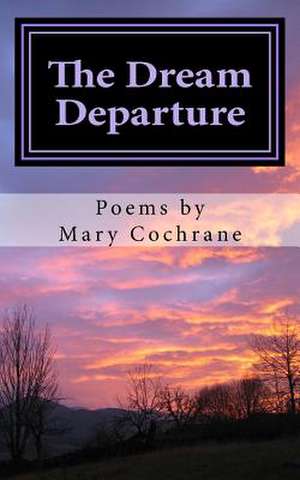 The Dream Departure de Mary Cochrane