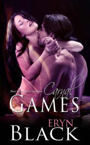 Carnal Games de Eryn Black