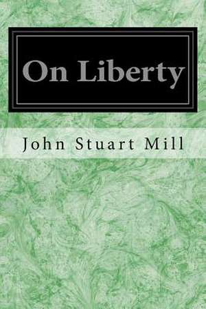 On Liberty de John Stuart Mill