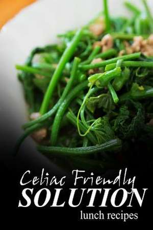 Celiac Friendly Solution - Lunch Recipes de Celiac Friendly Solution