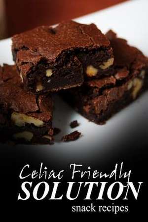 Celiac Friendly Solution - Snack Recipes de Celiac Friendly Solution