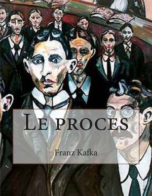 Le Proces de M. Franz Kafka