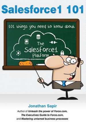 Salesforce1 101 de Jonathan Sapir