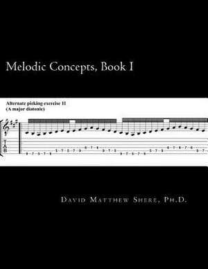 Melodic Concepts, Book I de David Matthew Shere Ph. D.