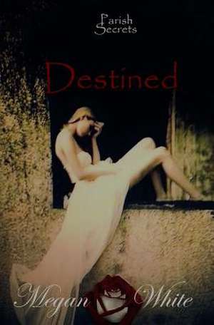 Destined de Megan White