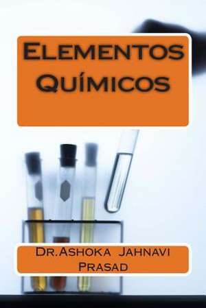 Elementos Quimicos de Prasad, Ashoka Jahnavi