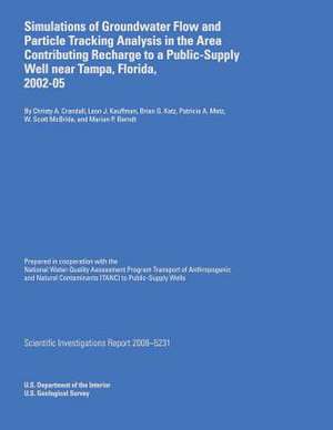 Simulations of Groundwater Flow and Particle Tracking Analysis in the Area Contributing Recharge to a Public-Supply Well Near Tampa, Florida, 2002-05 de U. S. Department of Interior