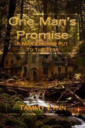 One Man's Promise de Tammy Lynn