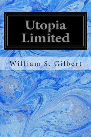 Utopia Limited de William S. Gilbert