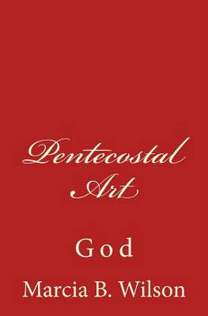 Pentecostal Art de Wilson, Marcia Batiste Smith