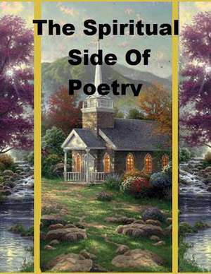 The Spiritual Side of Poetry de Ligia Wahya Isdzanii