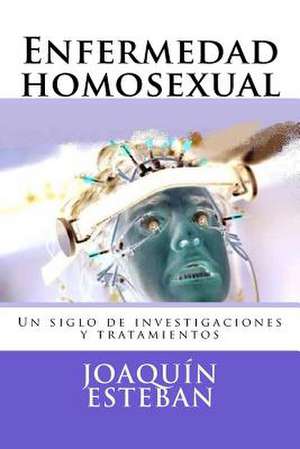 Enfermedad Homosexual de Joaquin Esteban