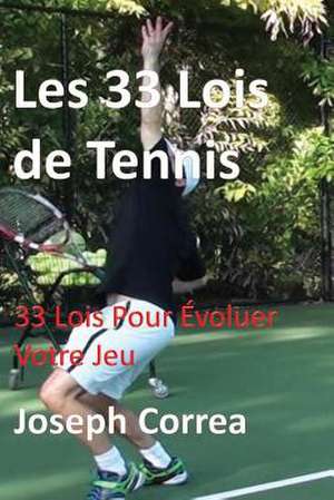 Les 33 Lois de Tennis de Joseph Correa