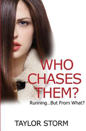 Who Chases Them? de Taylor Storm