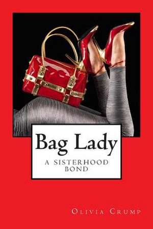 Bag Lady de Olivia Crump