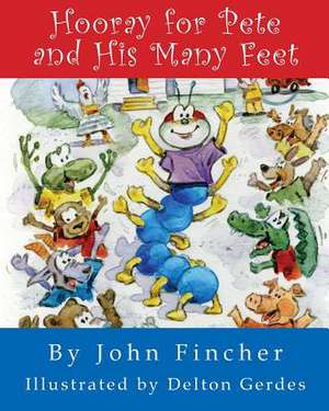 Hooray for Pete and His Many Feet de John R. Fincher