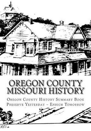 Oregon County Missouri History de Mildred McCormack