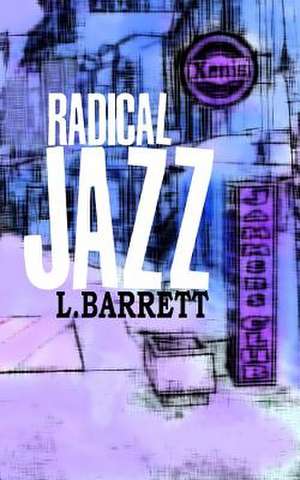 Radical Jazz de L. Barrett