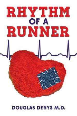 Rhythm of a Runner de Douglas Denys M. D.