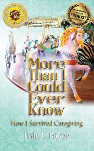 More Than I Could Ever Know de MS Dale L. Baker