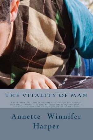 The Vitality of Man de MS Annette Winnfer Harper