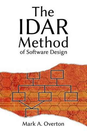 The Idar Method of Software Design de Mark a. Overton