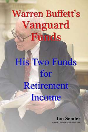 Warren Buffett's Vanguard Funds de Ian Sender