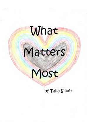 What Matters Most de Talia Silber